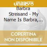Barbra Streisand - My Name Is Barbra, Two cd