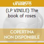 (LP VINILE) The book of roses cd
