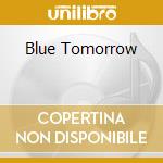 Blue Tomorrow cd