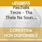 Paschalis Terzis - Tha Thela Na Soun Edo cd