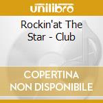 Rockin'at The Star - Club cd