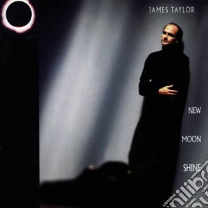 James Taylor - New Moon Shine cd musicale di TAYLOR JAMES