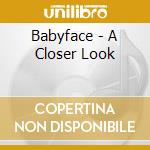 Babyface - A Closer Look