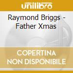 Raymond Briggs - Father Xmas cd