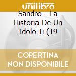 Sandro - La Historia De Un Idolo Ii (19 cd