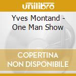 Yves Montand - One Man Show cd