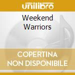 Weekend Warriors cd
