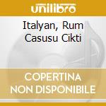 Italyan, Rum Casusu Cikti cd