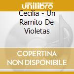 Cecilia - Un Ramito De Violetas cd