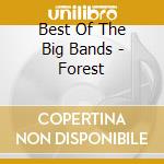 Best Of The Big Bands - Forest cd