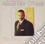 Alexander O'Neal - This Thing Called Love: The Greatest Hits cd