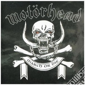 Motorhead - March Or Die cd musicale di MOTORHEAD
