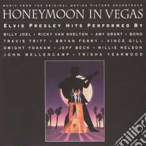 Honeymoon In Vegas: Elvis Presley Hits Performed / O.S.T. cd musicale di ARTISTI VARI