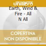 Earth, Wind & Fire - All N All cd