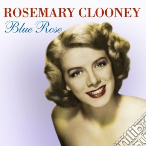 Rosemary Clooney - Blue Rose (Fr Import) cd musicale di Rosemary Clooney
