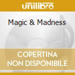 Magic & Madness cd