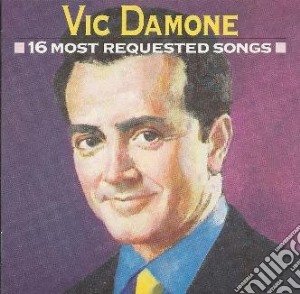 Vic Damone - 16 Most Requested Songs cd musicale di Vic Damone