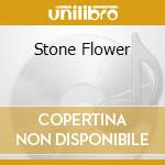 Stone Flower cd