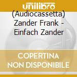 (Audiocassetta) Zander Frank - Einfach Zander cd