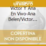Victor Y Ana En Vivo-Ana Belen/Victor Manuel cd