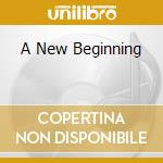 A New Beginning cd