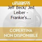 Jeff Beck/ Jed Leiber - Frankie's House cd musicale di Jeff Beck/ Jed Leiber