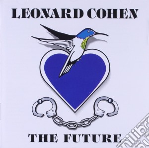Leonard Cohen - The Future cd musicale di Leonard Cohen