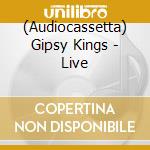 (Audiocassetta) Gipsy Kings - Live cd
