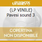 (LP VINILE) Pavesi sound 3 cd