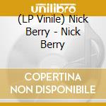 (LP Vinile) Nick Berry - Nick Berry lp vinile di Nick Berry