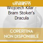 Wojciech Kilar - Bram Stoker's Dracula cd