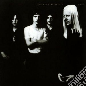 Johnny Winter And - Johnny Winter And cd musicale di WINTER JOHNNY