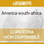 America-south-africa. cd