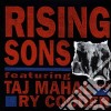 Rising Sons Featuring Taj Mahal And Ry Cooder - Rising Sons Featuring Taj Mahal And Ry Cooder cd