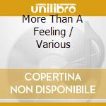 More Than A Feeling / Various cd