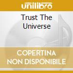 Trust The Universe cd musicale di RACHEL Z.