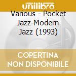Various - Pocket Jazz-Modern Jazz (1993) cd
