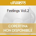 Feelings Vol.2 cd musicale di Feelings 2