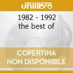 1982 - 1992 the best of cd