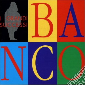 Banco Del Mutuo Soccorso - I Grandi Successi cd musicale di BANCO