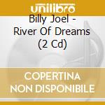 Billy Joel - River Of Dreams (2 Cd) cd