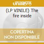 (LP VINILE) The fire inside lp vinile di Sharp Ten