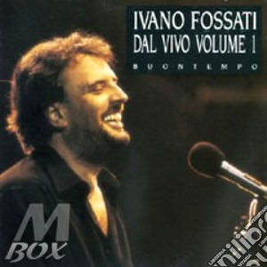 Ivano Fossati - Buontempo cd musicale di Ivano Fossati