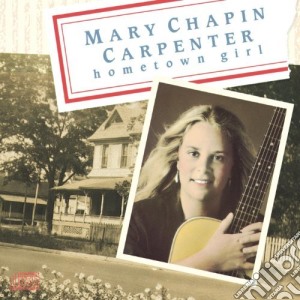 Mary Chapin Carpenter - Hometown Girl cd musicale di Mary Chapin Carpenter