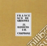 Francesco De Gregori - Il Bandito E Il Campione cd