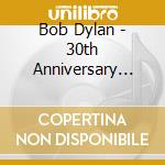 Bob Dylan - 30th Anniversary Concert (2 Cd) cd