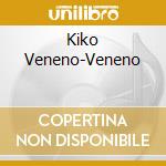 Kiko Veneno-Veneno cd
