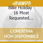 Billie Holiday - 16 Most Requested Songs cd