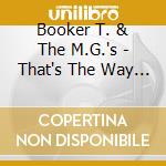 Booker T. & The M.G.'s - That's The Way It Should Be cd