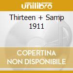 Thirteen + Samp 1911 cd musicale di Fanclub Teenage